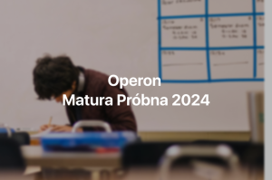 matura próbna operon 2024, kiedy matura próbna operon, co będzie na maturze próbnej operon 2024, operon matura próbna 2024 daty, matura próbna z operonem, jak przygotować się do matury próbnej operon